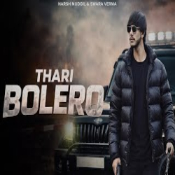 Thari Bolero - Harsh Mudgil, Swara Verma Mp3 Song