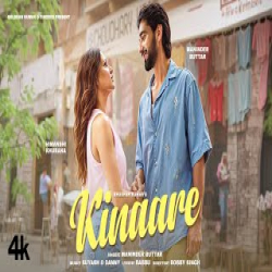 KINAARE - Maninder Buttar Mp3 Song