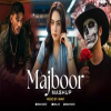 Majboor Mashup - Sheheryar Rehan X Zoha Waseem X Talwiinder