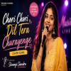 Chori Chori Dil Tera Churayenge - Shivangi Chandra
