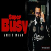 Super Busy - Amrit Maan
