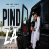 Pind to La - Karan Aujla