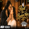Raat Teri Baahon - Ranveer Singh