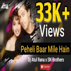 Peheli Baar Mile Hain - DJ Remix Mp3 Song