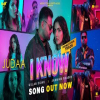I Know - Gulab Sidhu, Aditi Kahar
