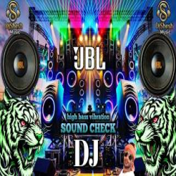 DJ Sound check JBL Vibration Bass Mix Mp3 Song