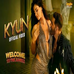 Kyun (Welcome To The Jungle) - Talwiinder Mp3 Song