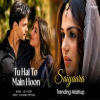 Tu Hai To Main Hoon X Saiyaara - Mashup