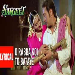 O Rabba Koi To Bataye (Jhankar Beats) - Anuradha Paudwal, Suresh Wadekar Mp3 Song