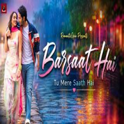 Barsaat Hai - Romantic Song Mp3 Song
