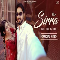 Sirra - Kulshan Sandhu, Jasmeen Akhtar Mp3 Song