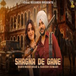 Shagna De Gane - Gurvinder Brar, Sudesh Kumari Mp3 Song