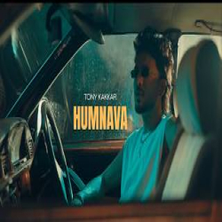 Humnava - Tony Kakkar Mp3 Song