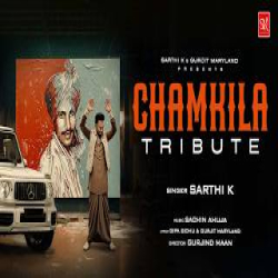 Tribute to Chamkila - Sarthi K Mp3 Song