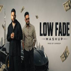 Low Fade Mashup - Karan Aujla Mp3 Song