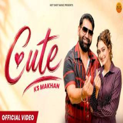 Cute - KS Makhan Mp3 Song