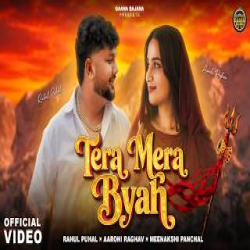 Tera Mera Byah - Rahul Puhal, Meenakshi Panchal Mp3 Song