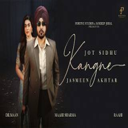 Kangne - Jot Sidhu, Jasmeen Akhtar Mp3 Song
