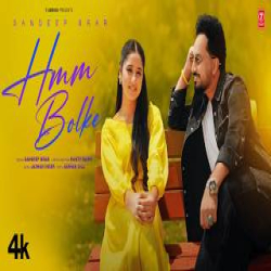 HMM BOLKE - SANDEEP BRAR Mp3 Song