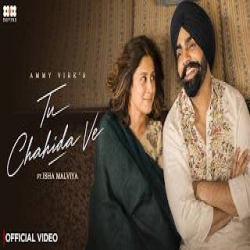 Tu Chahida Ve - Ammy Virk Mp3 Song