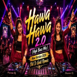 Hawa Hawa 2.0 (High Bass Mix) - Dj Remix Mp3 Song